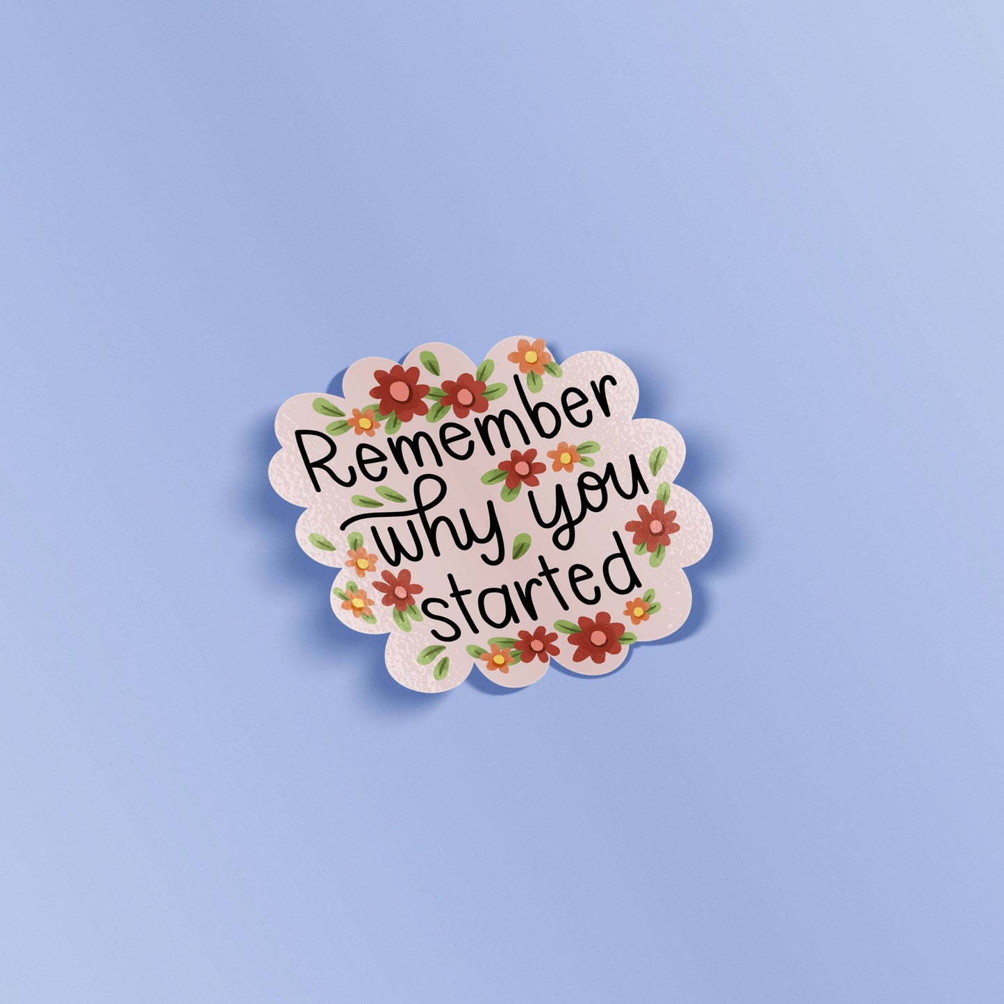 Occasionalish - Why You Started Matte Vinyl Sticker