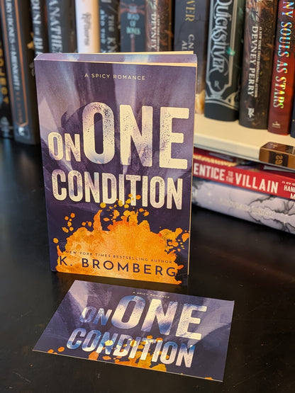On One Condition by K. Bromberg
