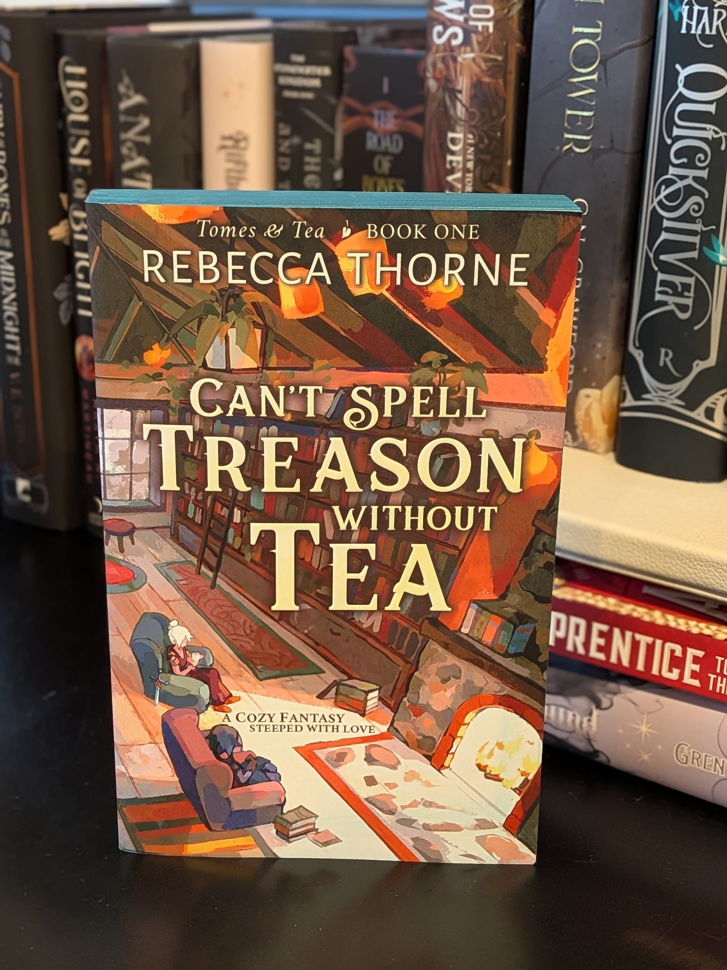 Can't Spell Treason Without Tea by Rebecca Thorne