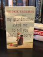 My Grandmother Asked Me To Tell You She's Sorry by Fredrik Backman