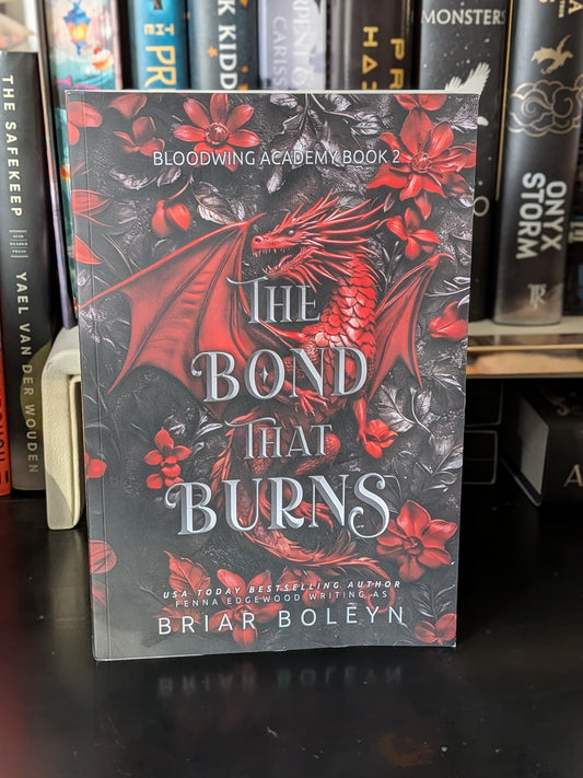 The Bond That Burns, Oop by Briar Boleyn