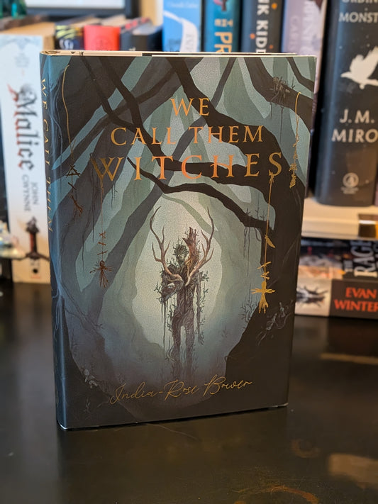 We Call Them Witches by India Rose Bower, Evernight Exclusive, Signed