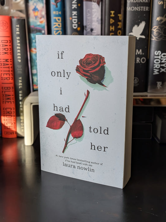 If Only I Had Told Her by Laura Nowlin