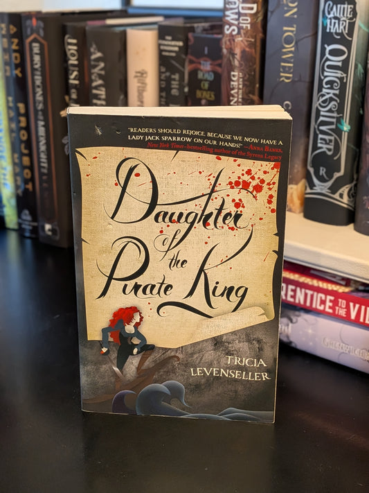 Daughter of the Pirate King by Tricia Levenseller