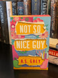 Not So Nice Guy by R.S Grey
