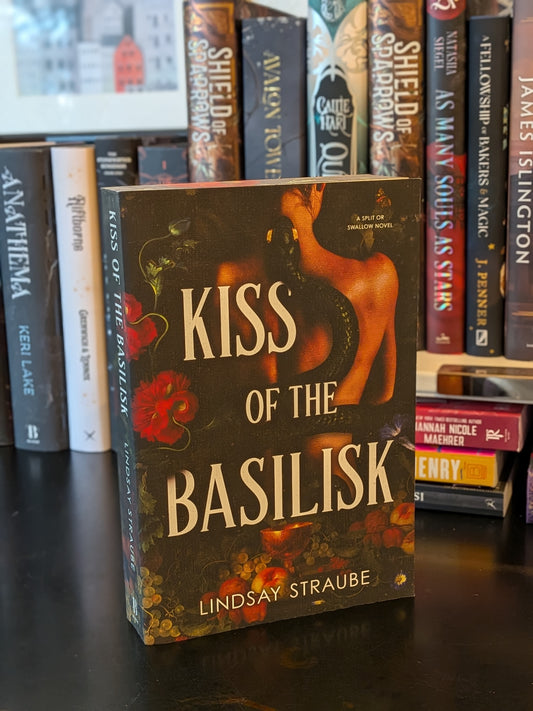 Kiss of the Basilisk by Lindsay Straube