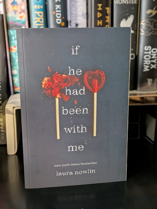 If He Had Been With Me by Laura Nowlin