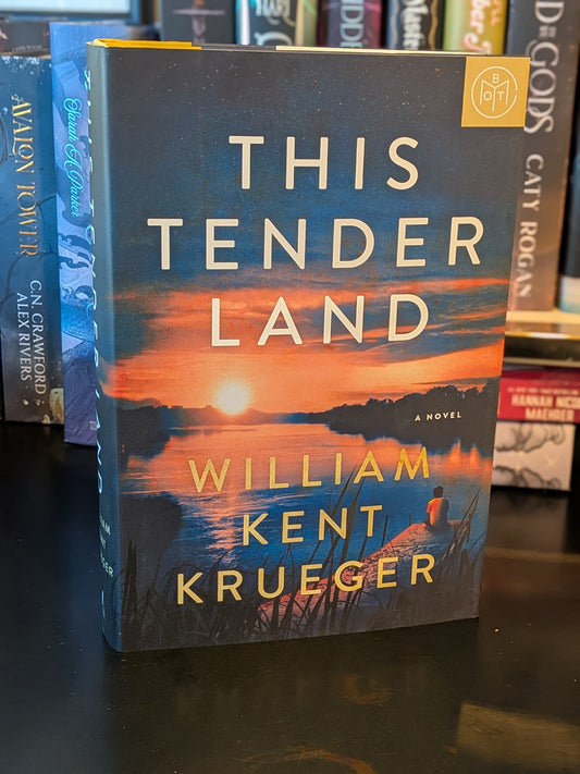 Tender is the Land by William Kent Krueger
